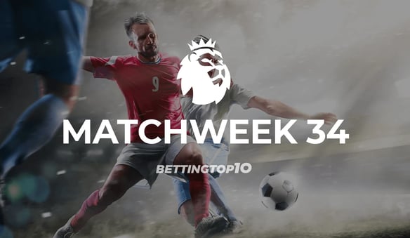 EPL Matchweek 34